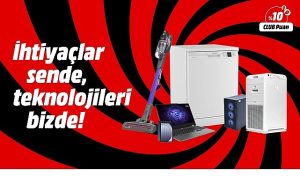 MediaMarkt’ta İhtiyaçlar Sizde Teknolojileri Kampanyasıyla Avantajlar Devam Ediyor