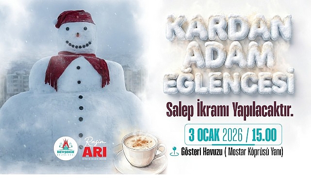 Nevşehir’de Kardan Adam ve Salep Şenliği: Aileler için Unutulmaz Bir Kar Küresi