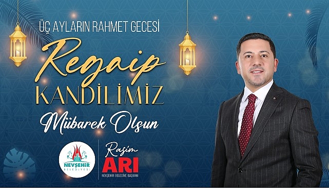 Regaip Kandili ve Üç Aylar: Nevşehir’den Bir Mesaj