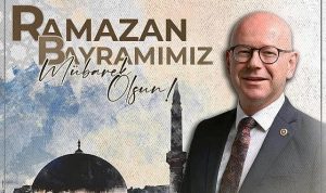 CHP BALIKESİR MİLLETVEKİLİ SERKAN SARI’NIN RAMAZAN BAYRAMI MESAJI