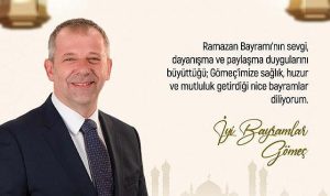GÖMEÇ BELEDİYE BAŞKANI MELİH BAĞCI’DAN RAMAZAN BAYRAMI MESAJI