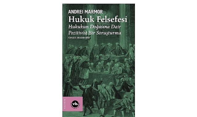 Hukuk Felsefesinin Temel Sorunları ve Andrei Marmor ile Yorumlar