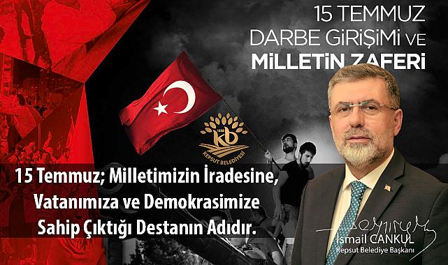 Kepsut Belediye Başkanı İsmail Cankul’dan 15 Temmuz Mesajı